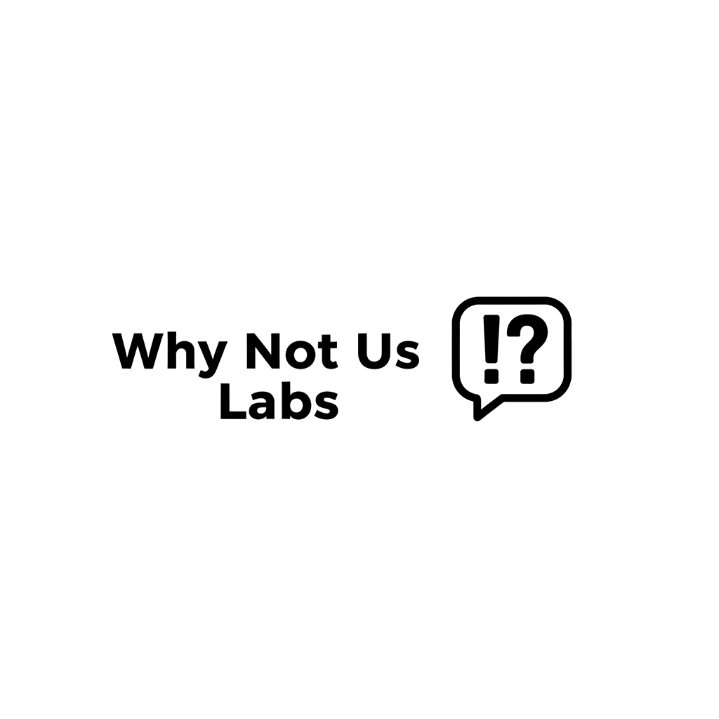 Why Not Us Labs